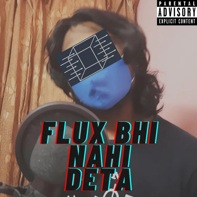 Flux Bhi Nahi Deta