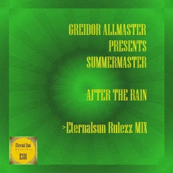 After The Rain (Eternalsun Rulezz Mix) by Greidor Allmaster