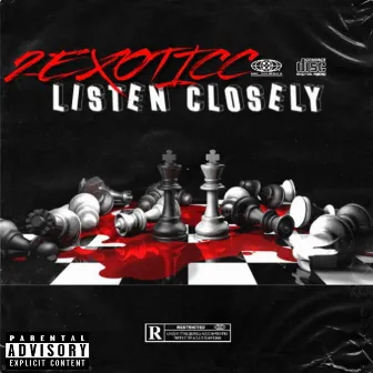 Listen Closely by 2EXOTICC