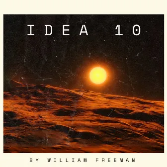 Idea 10 (Instrumental Version) by William Freeman