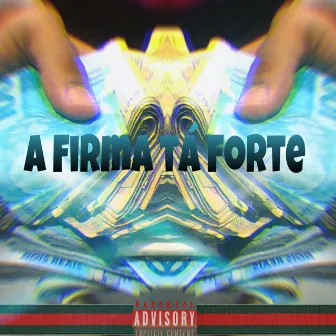 A Firma Tá Forte by Serap