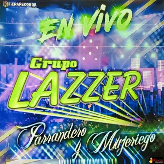 Parrandero Y Mujeriego En Vivo by Grupo Lazzer