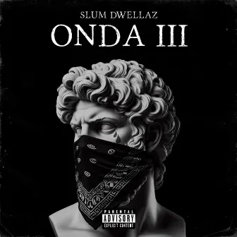 Onda 3 by Slum Dwellaz