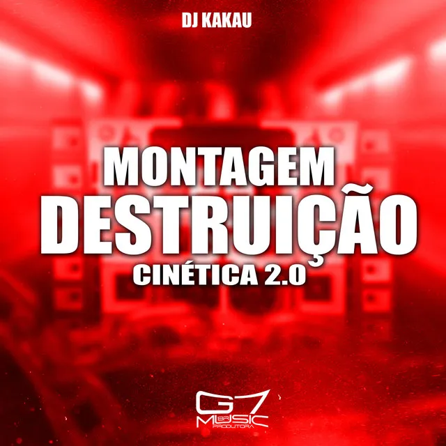 Montagem Destruição Cinética 2.0