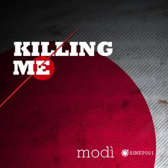 Killing Me by Modi