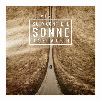 So macht die Sonne das auch by Montez