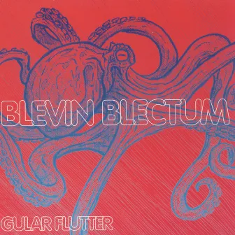 Gular Flutter by Blevin Blectum