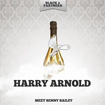 Meet Benny Bailey by Harry Arnold