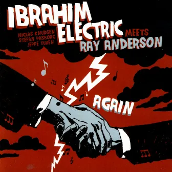 Ibrahim Electric Meets Ray Anderson - Again by Ibrahim Electric