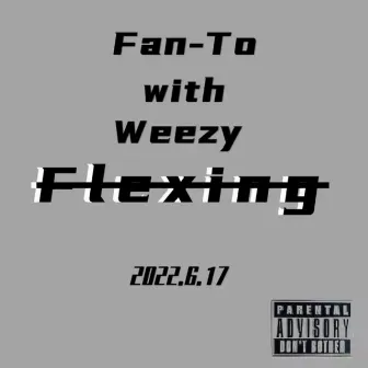 Flexing by Weezy