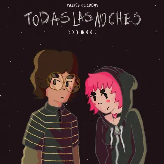 Todas las Noches by Melted Ice Cream