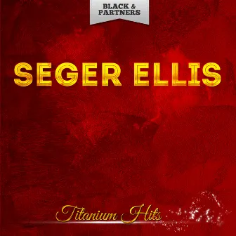 Titanium Hits by Seger Ellis