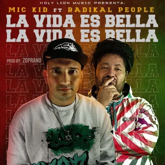 La Vida Es Bella by Mic Kid