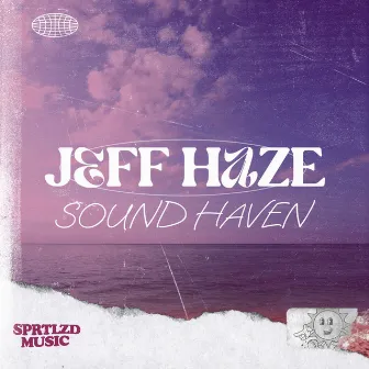 Sound Haven by Jeff Haze