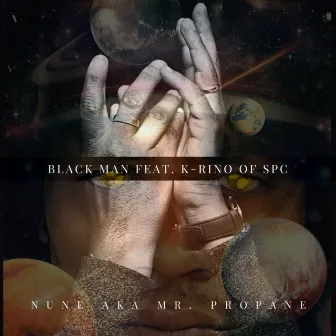 Black Man by Nune Aka Mr. Propane