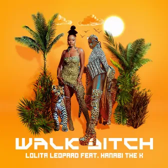 Walk Bitch ! by Lolita Leopard