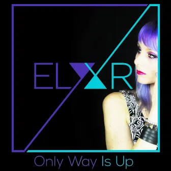 Only Way Is Up by Elyxr