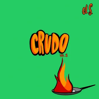 CRUDO vol.2 (2023) by EL S. Vidal Quintero