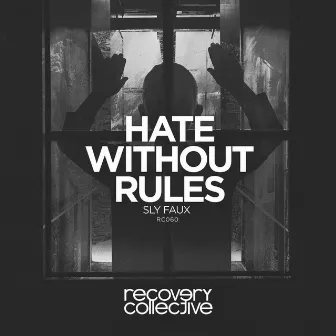 Hate Without Rules by Sly Faux