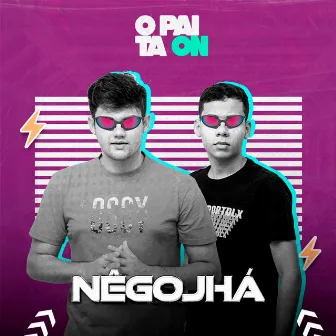 O Pai Ta On by Nêgo Jhá