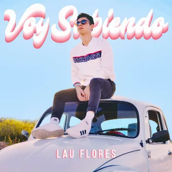 Voy Sabiendo by Lau Flores