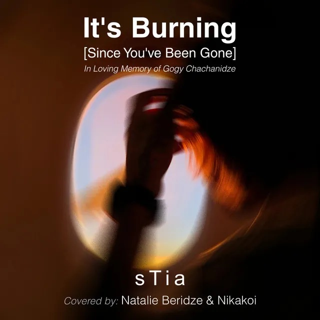 It's Burning (Since You've Been Gone)