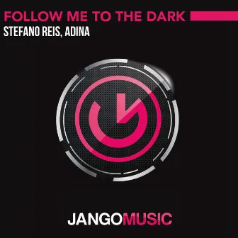 Follow Me to the Dark by Stefano Reis