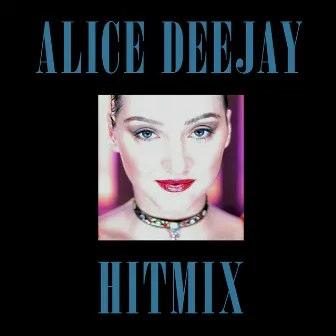 Hitmix by Alice Deejay