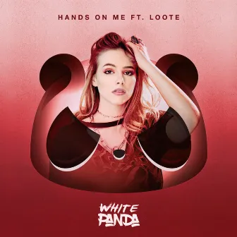 Hands On Me (feat. Loote) by White Panda