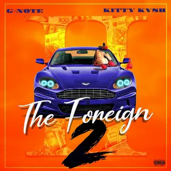 The Foreign 2 by G-Note