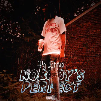 Nobody's Perfect by PG Strap