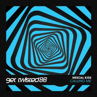 Calling Me by Mescal Kids