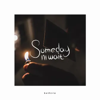 Someday I'll Wait by Bothnia