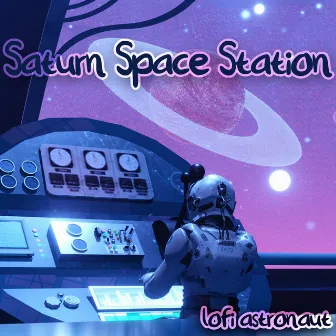 Saturn Space Station by Lofi Astronaut