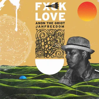 Fxck Love by Anon the Griot