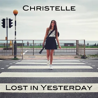 Lost in Yesterday by Christelle