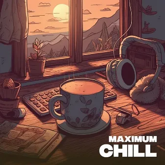 Maximum Chill by Lofi Sad