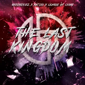 The Last Kingdom by League of Lyons