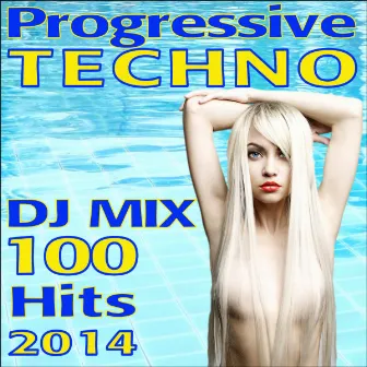 Progressive Techno DJ Mix 100 Hits 2014 by Progressive Techno Doc