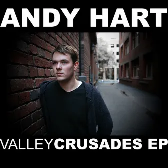 Valley Crusades by Andy Hart