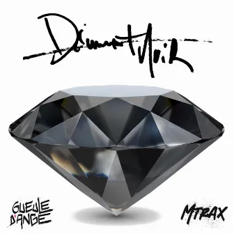 Diamant Noir by Gueule d'Ange