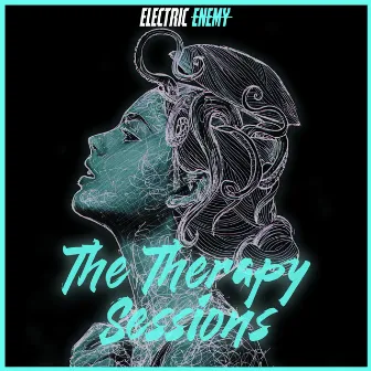 The Therapy Sessions by Electric Enemy