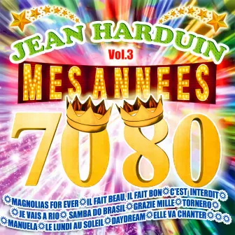 Mes années 70 et 80 Vol. 3 by Jean Harduin