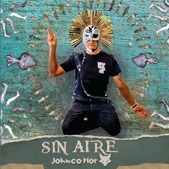 Sin Aire by Johnco Nor