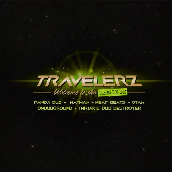 Welcome to the Remixes by TravelerZ