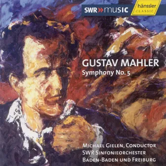 Mahler: Symphony No. 5 in C-Sharp Minor by SWR Symphony Orchestra