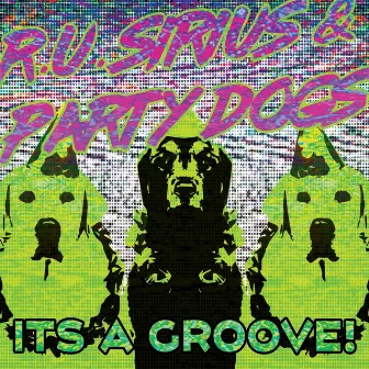 It's a Groove! by R.U. Sirius