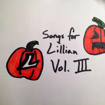 Songs for Lillian Vol. III by Gabriel Douglas