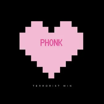 Phonk by TERRORIST WIN