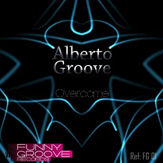 Overcome (Original mix) by Alberto Groove